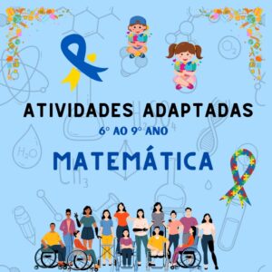 Atividades Adaptadas Matemática 6º ao 9º ano